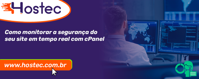 Como monitorar a segurança do seu site em tempo real com cPanel