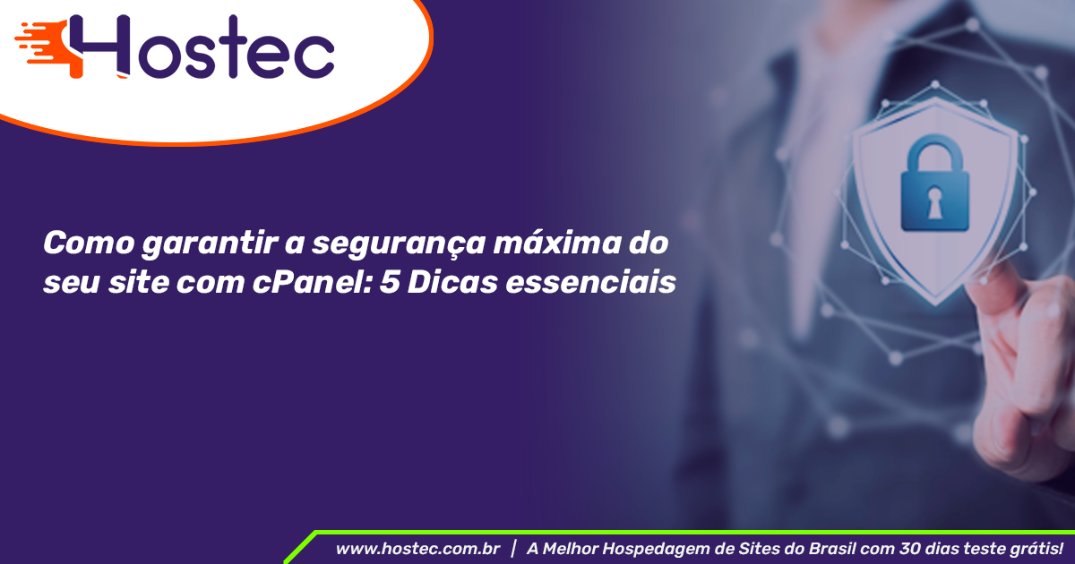 Como garantir a segurança máxima do seu site com cPanel: 5 Dicas ...