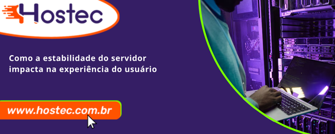 Como a estabilidade do servidor impacta na experiência do usuário