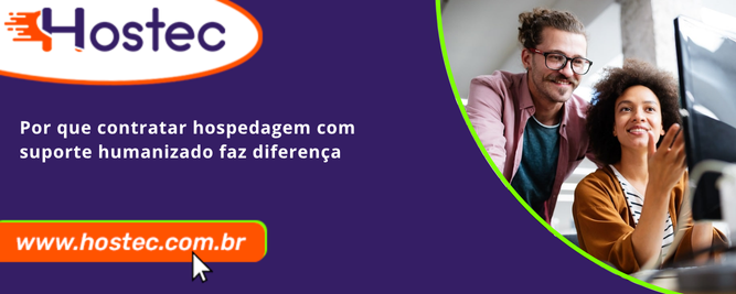 Por que contratar hospedagem com suporte humanizado faz diferença
