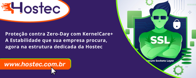 Proteção contra Zero-Day com KernelCare+ - A Estabilidade que sua empresa procura, agora na estrutura dedicada da Hostec