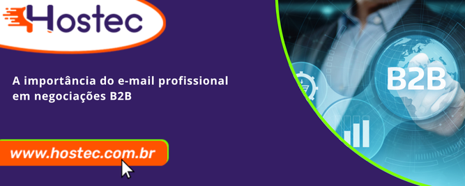 A importância do e-mail profissional em negociações B2B