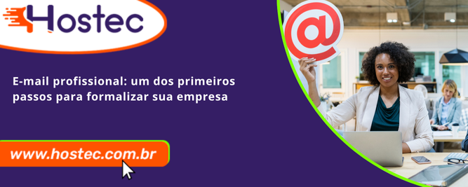 E-mail profissional: um dos primeiros passos para formalizar sua empresa
