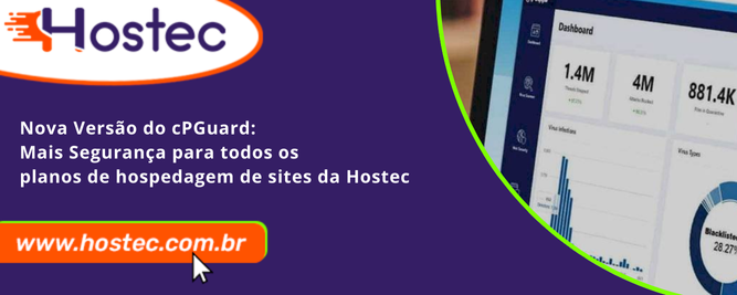 Nova Versão do cPGuard: Mais Segurança para todos os planos de hospedagem de sites da Hostec