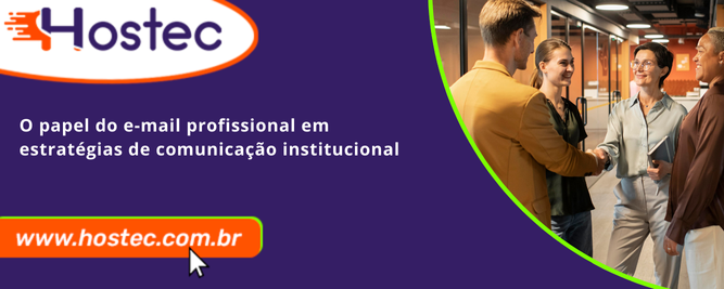O papel do e-mail profissional em estratégias de comunicação institucional