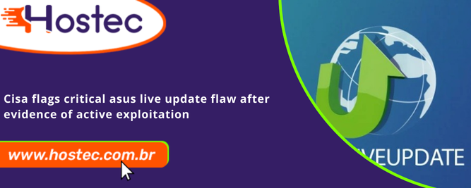 CISA Flags Critical ASUS Live Update Flaw After Evidence of Active Exploitation