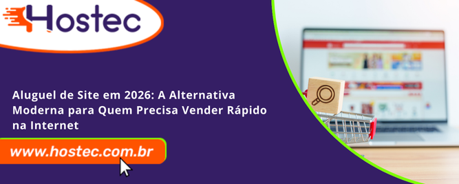 Aluguel de Site em 2026: A Alternativa Moderna para Quem Precisa Vender Rápido na Internet