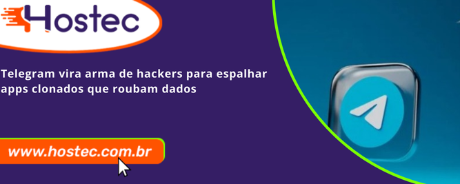 Hackers estão usando o Telegram para distribuir apps clonados que roubam dados pessoais e bancários. Entenda como o golpe funciona e como se proteger.