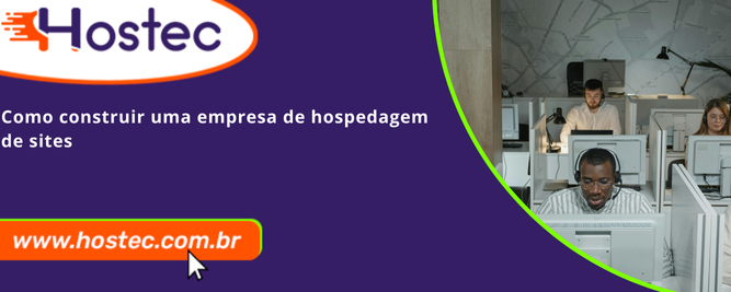 Como construir uma empresa de hospedagem de sites