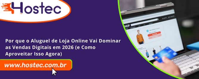 Por que o Aluguel de Loja Online Vai Dominar as Vendas Digitais em 2026 (e Como Aproveitar Isso Agora)