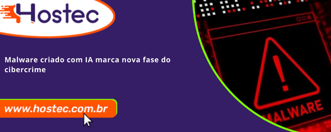 Malware criado com IA marca nova fase do cibercrime