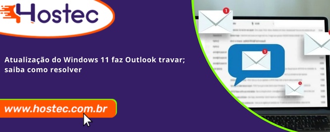 Atualização do Windows 11 faz Outlook travar; saiba como resolver
