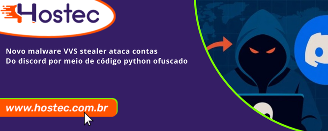 Novo malware VVS Stealer ataca contas do Discord por meio de código Python ofuscado