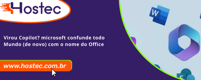 Virou Copilot? Microsoft confunde todo mundo (de novo) com o nome do Office