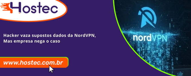 Hacker vaza supostos dados da NordVPN, mas empresa nega o caso