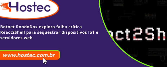 Botnet RondoDox explora falha crítica React2Shell para sequestrar dispositivos IoT e servidores web