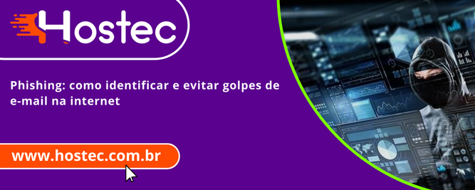 Phishing: como identificar e evitar golpes de e-mail na internet