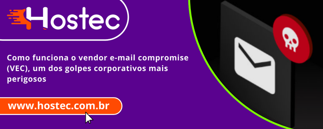 Como funciona o Vendor Email Compromise (VEC), um dos golpes corporativos mais perigosos