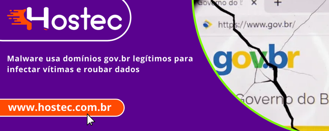 Malware usa domínios gov.br legítimos para infectar vítimas e roubar dados