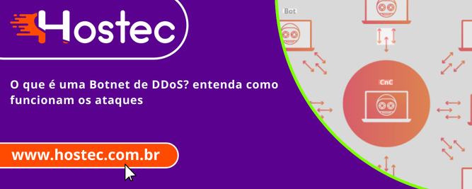 O que é uma Botnet de DDoS? Entenda Como Funcionam os Ataques