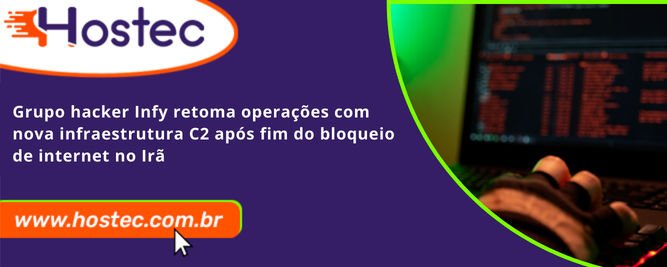 Grupo hacker Infy retoma operações com nova infraestrutura C2 após fim do bloqueio de internet no Irã