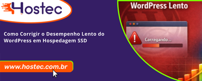Como Corrigir o Desempenho Lento do WordPress em Hospedagem SSD