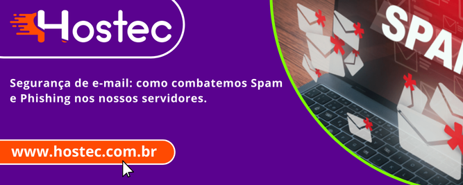Segurança de E-mail: Como combatemos Spam e Phishing nos nossos servidores.