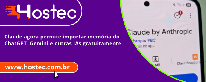 Claude agora permite importar memória do ChatGPT, Gemini e outras IAs gratuitamente